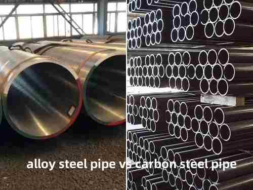 Alloy steel pipe vs carbon steel pipe